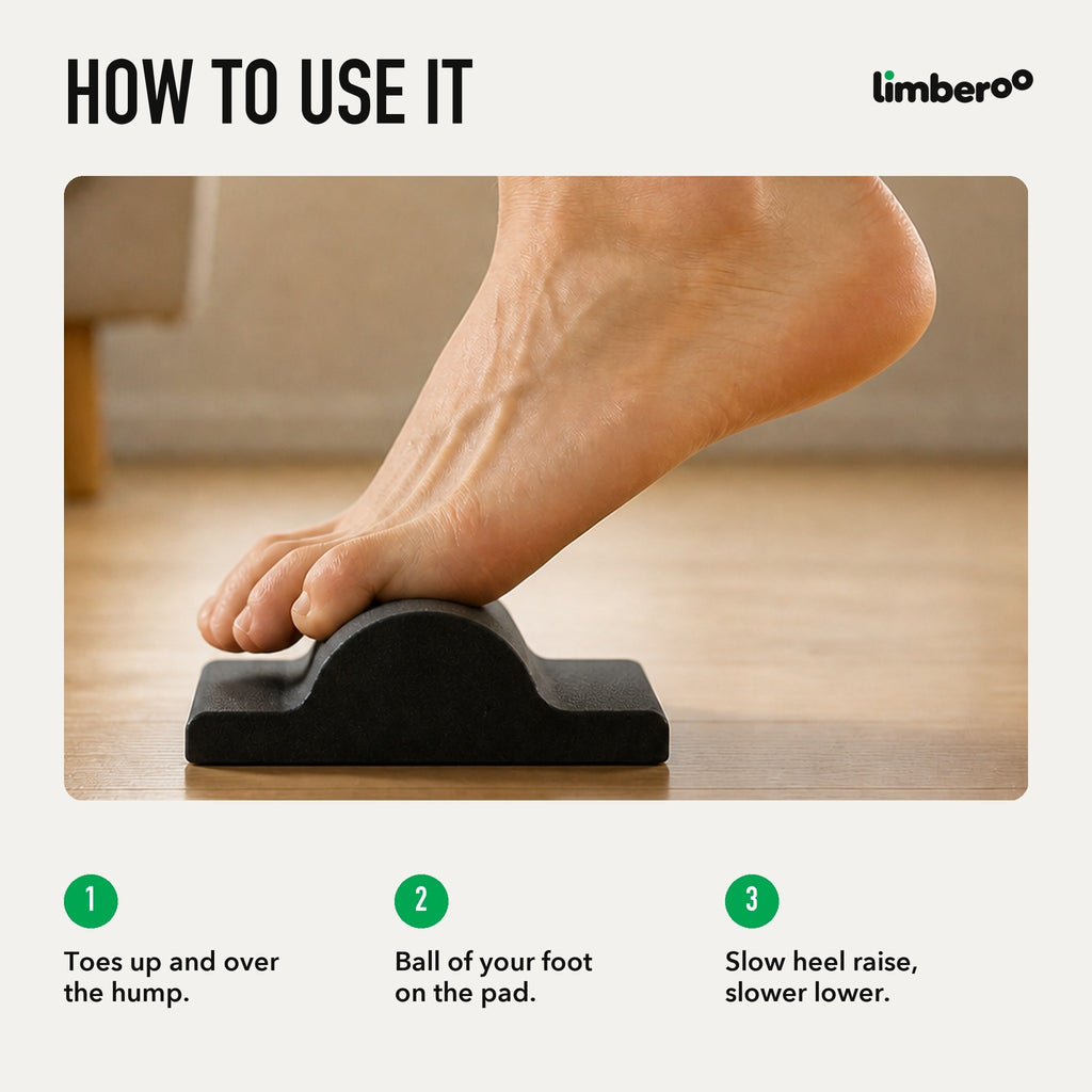 How to use: toes over the hump, ball of the foot on the pad, slow heel raise